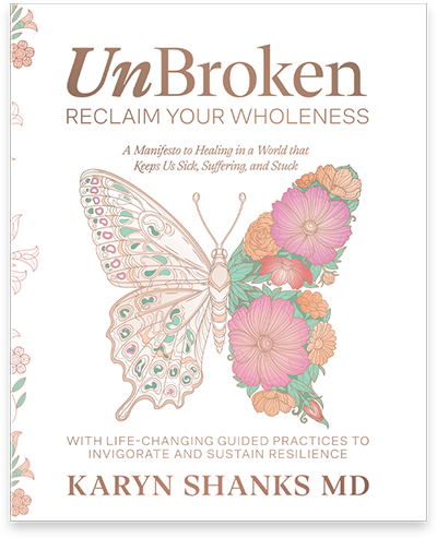UnBroken by Karyn Shanks MD